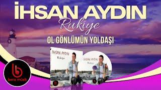 Ol Gönlümün Yoldaşı İhsan Aydın Rukiye Karadeniz Müzikleri