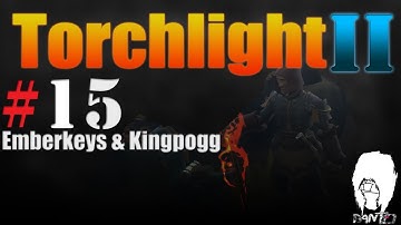 Torchlight 2 Embermage Gameplay Act 1 - Emberkeys & Kingpogg