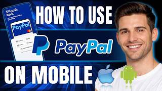 How to Use PayPal on Mobile | Beginner's Guide (2026)