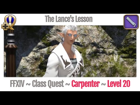 FFXIV Carpenter Class Quest Level 20 - The Lance&rsquo;s Lesson - A Realm Reborn