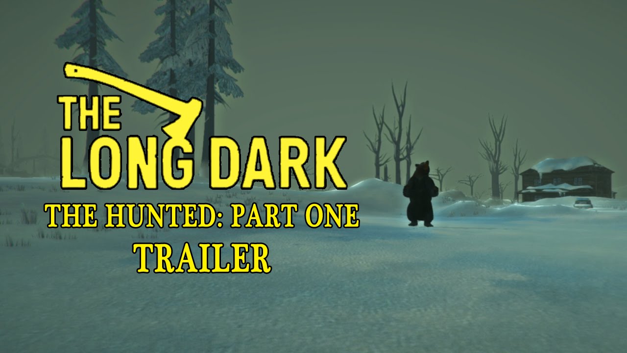 The Long Dark: The Hunted Part One Challenge Mode Trailer - YouTube JobbyPaws Gaming