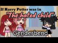 If Harry Potter was in "The hated child" || GLMM || Gacha Life Genderbend