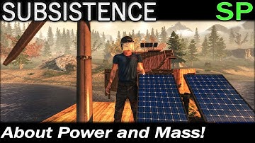 About Power and Mass! | Subsistence Single Player Gameplay | EP 42 | Season 4