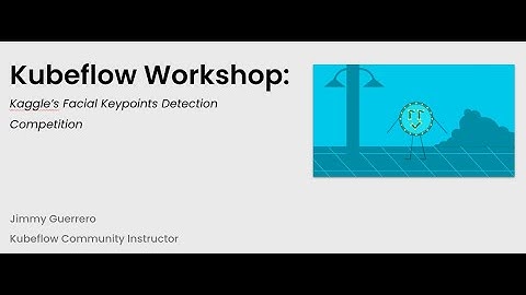 Kaggle’s Facial Keypoints Detection Competition as a Kubeflow Pipeline using the KFP SDK