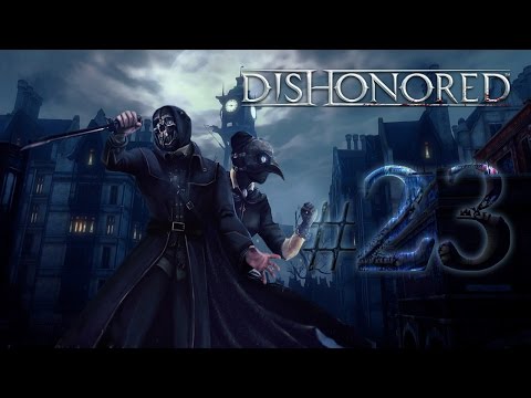 Прохождение Dishonored #23 Месть убийцы