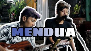 MENDUA - DIRGA DADALI SUARANYA BIKIN MERINDING!!