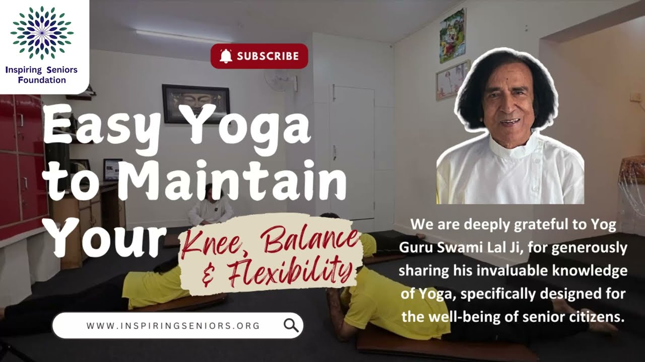 Easy Yoga to Maintain Your Knee, Balance and Flexibility | Inspiring Seniors Foundation
