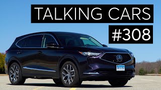 2022 Acura MDX First Impressions; Best Used and New Cars For Teens | Talking Cars #308