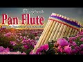 MUSICA ROMANTICA INSTRUMENTAL PAN  FlUTE - Relaxing Pan Flute Music