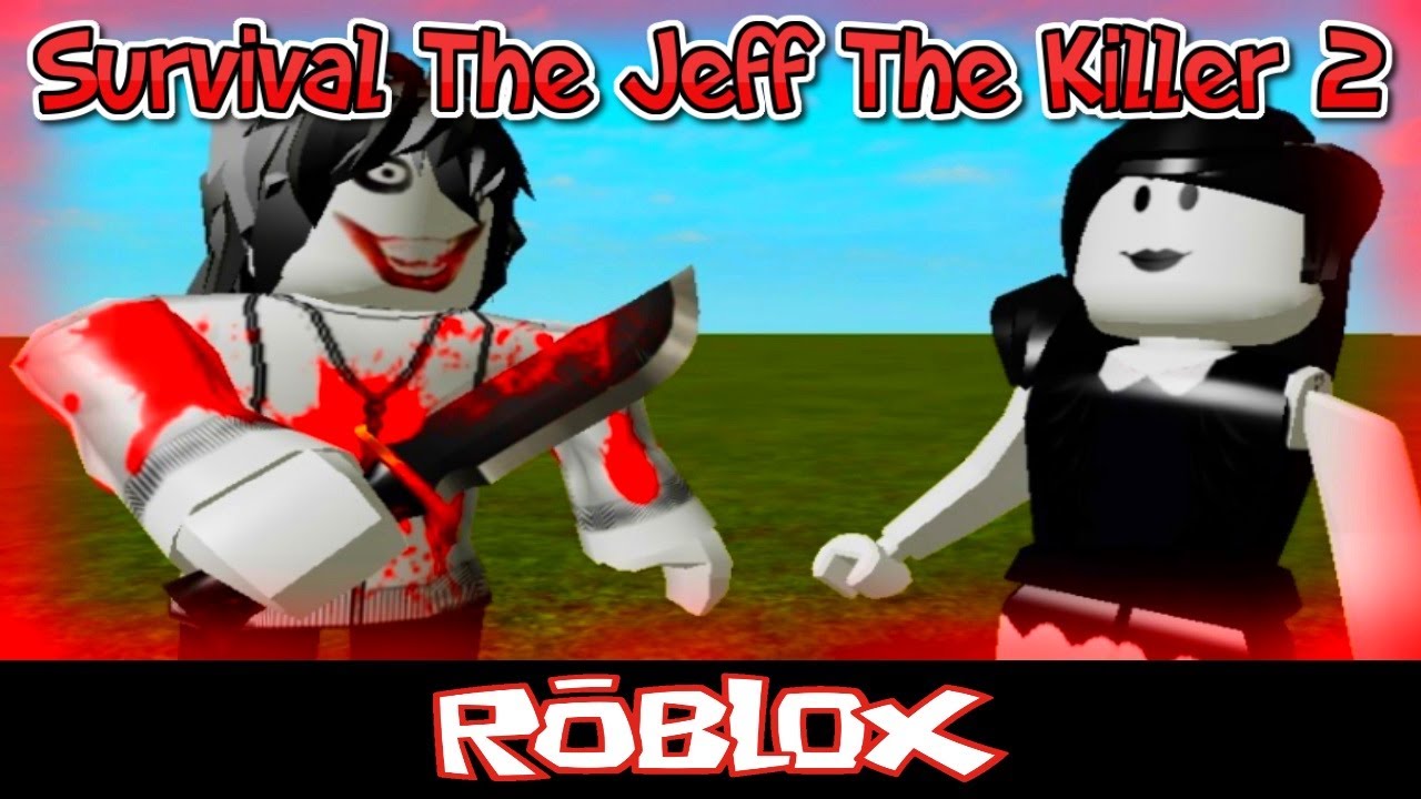 Survival The Jeff The Killer 2 By Caetanoazambuja2 Roblox Youtube - roblox escape jeff the killer