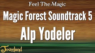 Toverland - Magic Forest Soundtrack 5 Alp Yodeler