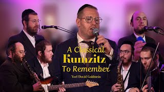 A Classical Kumzitz to Remember - Yoel Dovid Goldstein | קלסיק קומזיץ - יואל דוד גאלדשטיין