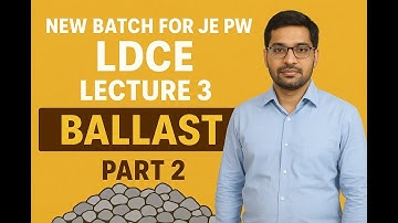 📌 New Batch for JE P Way LDCE | Lecture 3 | Ballast – Part 2