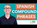 Compound phrases  hacking conversational spanish