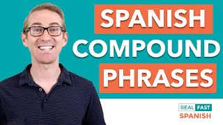 Compound Phrases  Hacking Conversational Spanish