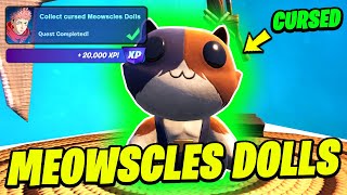 How to EASILY Collect cursed Meowscles Dolls - Fortnite Quest