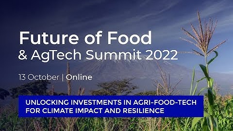 Future of Food & AgTech Summit 2022