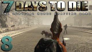 7 Days To Die - Some Utopia (EP8)