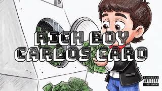 Rich Boy - Carlos Caro