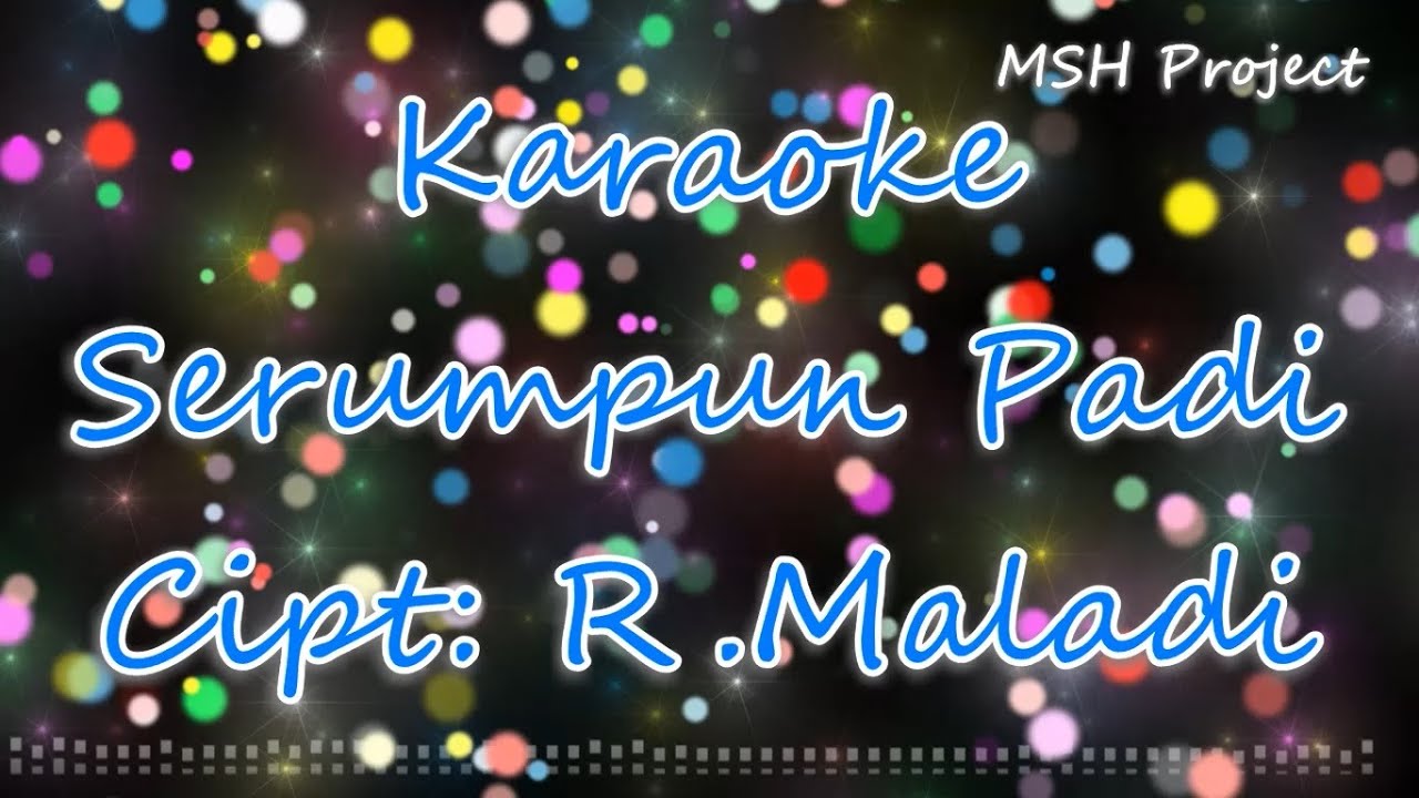 Serumpun Padi (Lagu Nasional) Karaoke Cipt: R Maladi - YouTube