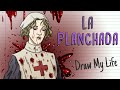 THE LEGEND OF LA PLANCHADA | Draw My Life