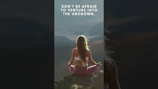 Don&#39;t be afraid to venture into the unknown.  #shortvideo #shorts #short #quotes #Quoterslife