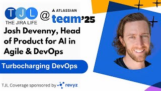 Atlassian Head of Product for AI in DevOps on what it takes to Turbocharge DevOps | TJL @ Team '25