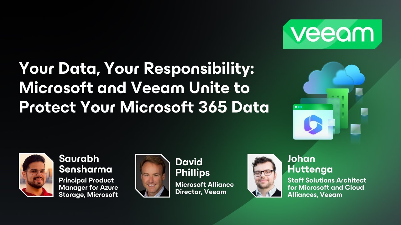 Your Data, Your Responsibility: Microsoft and Veeam Unite to Protect ...