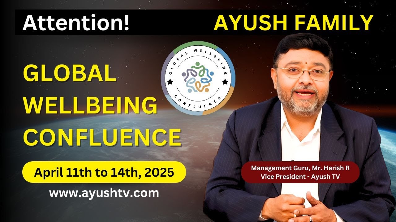 Attention - AYUSH Family | Global Wellbeing Confluence - 2025 | 11th to ...