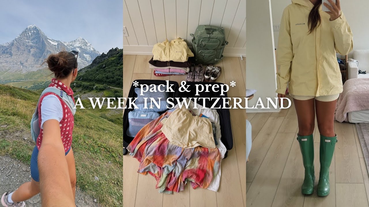 pack & prep *a week in the Swiss alps* 
