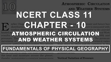 Atmospheric Circulation & Weather Systems - Chapter 10 Geography NCERT Class 11