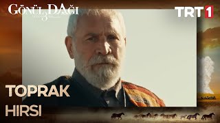 Toprak hırsı ölüme sürükleyecek  | Gönül Dağı Sahneler