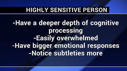 Are you a "highly-sensitive person"?