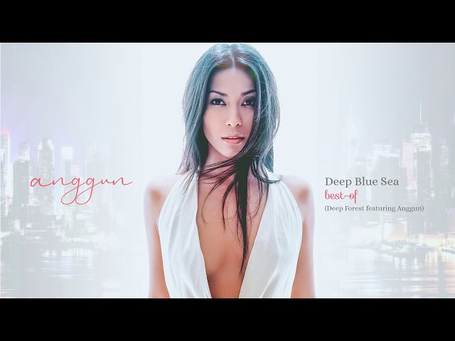 Deep Forest (feat. Anggun) - Deep Blue Sea