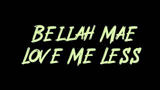 Bellah Mae - Love Me Less Instrumental