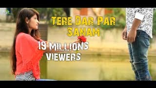 Tere Dar Par Sanam | latest Remix New Song | Cute Romantic Love Story 2018 | STR Hits chords