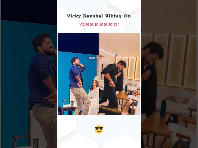 Vicky Kaushal Vibing On Obsessed| Vicky Kaushal Crazy Dance Move On Obsessed Song #Shorts class=