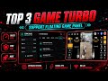 BEST TOP 3 Game Turbo Which Support Floating Window BEST TOP 3 Game Turbo Which Support Floating Window