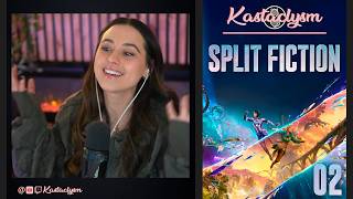Split Fiction (Pt.2) | Kastaclysm
