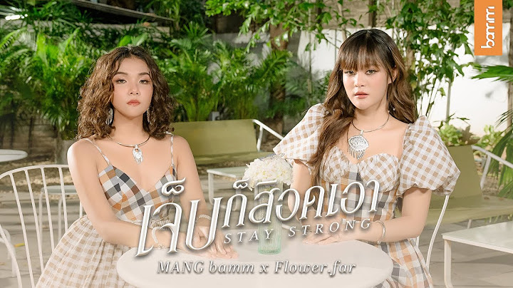 MANG bamm x Flower.far - เจ็บก็สิอดเอา (Stay Strong) | LIVE SESSION