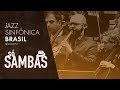 Jazz Sinfônica Brasil | Só Sambas | 26/08/2018