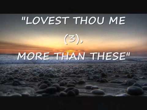 Lovest thou me more than these