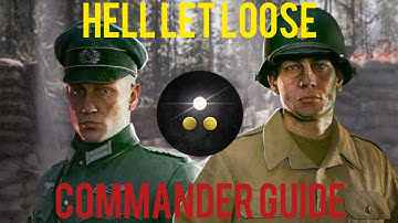 Hell Let Loose Guide: How to Play the “Commander” Right
