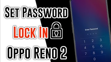 How To Set Password Lock In Oppo Reno 2 ll Reno 2 Me Password Lock Kaise Set Karen
