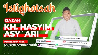 Pembacaan Istighotsah Ijazah KH. Hasyim Asy`ari Oleh KH. Fahmi Amrullah Hadziq