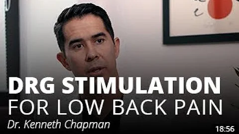 Dr. Ken Chapman: Dorsal Root Ganglion (DRG) Stimul...