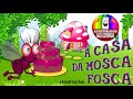 A CASA DA MOSCA FOSCA Adaptação A CASA DA MOSCA FOSCA Adaptação