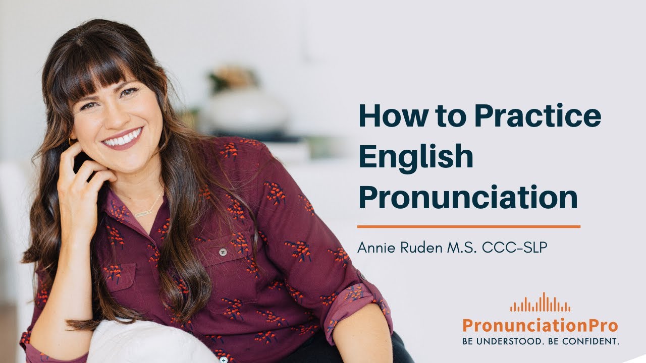 How To Practice English Pronunciation