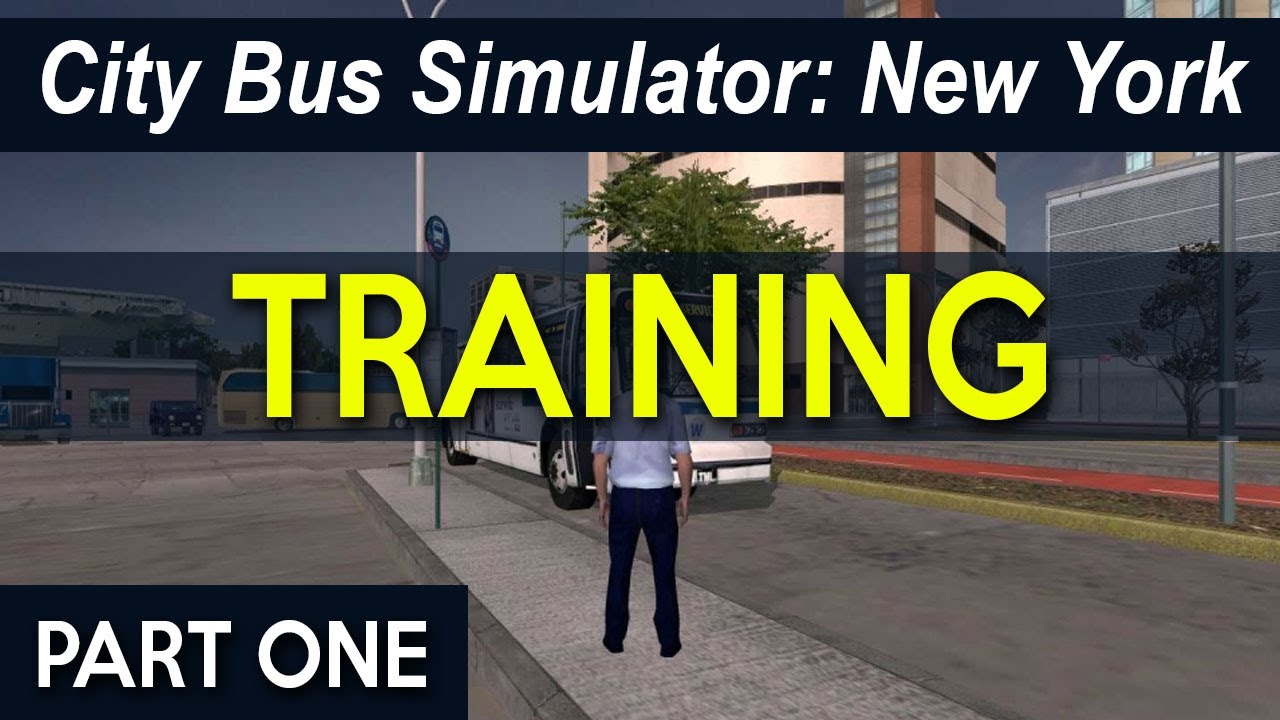 TRAINING! | City Bus Simulator: New York! [Part One] - YouTube