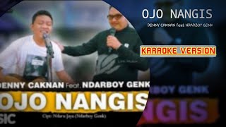 karaoke | OJO NANGIS - DENNY CAKNAN feat NDARBOY GENK | #karaoke